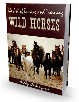 Product picture The Art of Taming and Training Wild Horses (PLR)
